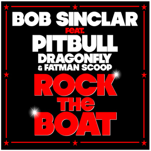 Bob Sinclar Ft. Pitbull, Dragonfly & Fatman Scoop